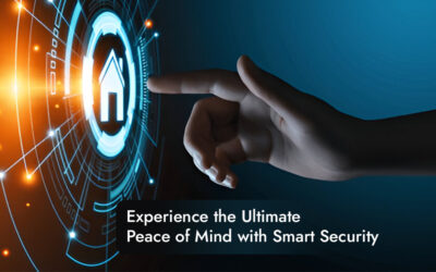 Experience the Ultimate Peace of Mind with Smart Security