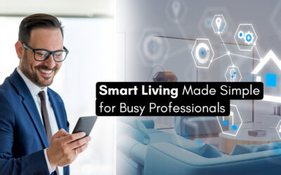 Smart Living Made Simple for Busy Professionals